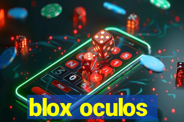 blox oculos